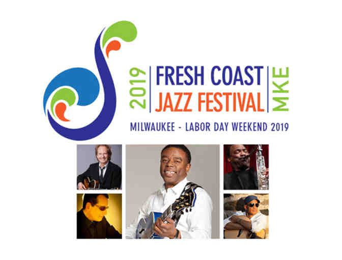 Fresh Coast Jazz Festival Milwaukee: 2 Front Row Center Seats SATURDAY PASS - Photo 1