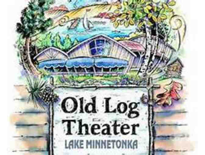 2 Tickets to Old Log Theater
