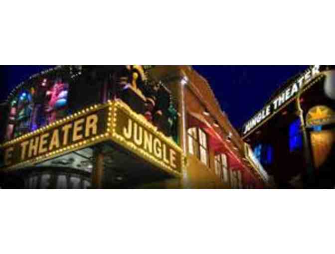 Two Tickets to The Jungle Theater