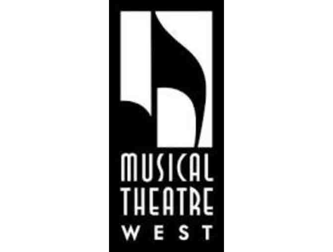 Musical Theatre West - 2 tickets for a 2018-19 show!