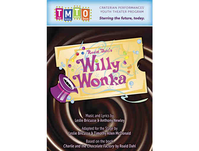 Craterian Performances Company - 2 Tickets to TMTO's Willy Wonka