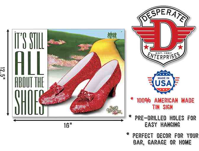 It's Still All About the Shoes- Wizard of Oz Tin Sign