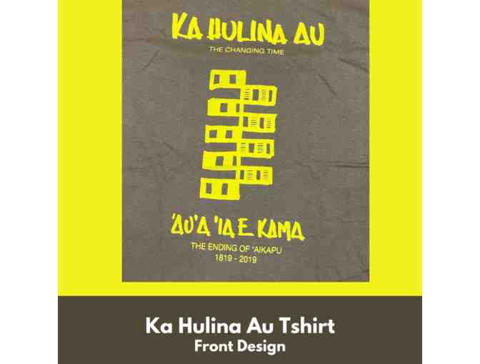 Ka Hulina Au Tshirt by Hawaiinuiakea- Size L