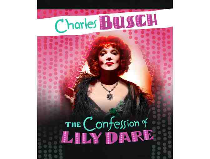 2 VIP Tickets to The Confession of Lily Dare - PLUS Backstage Tour with CHARLES BUSCH - Photo 1