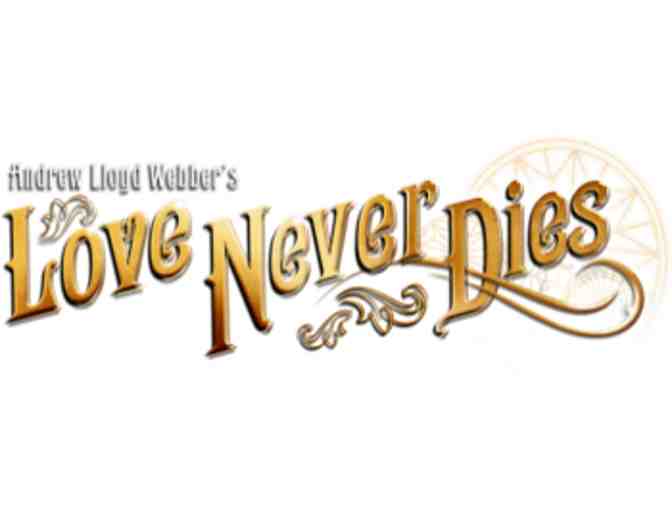 "Love Never Dies" tickets - Photo 1