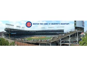 WATCH THE CUBS AT MURPHY'S ROOFTOP!