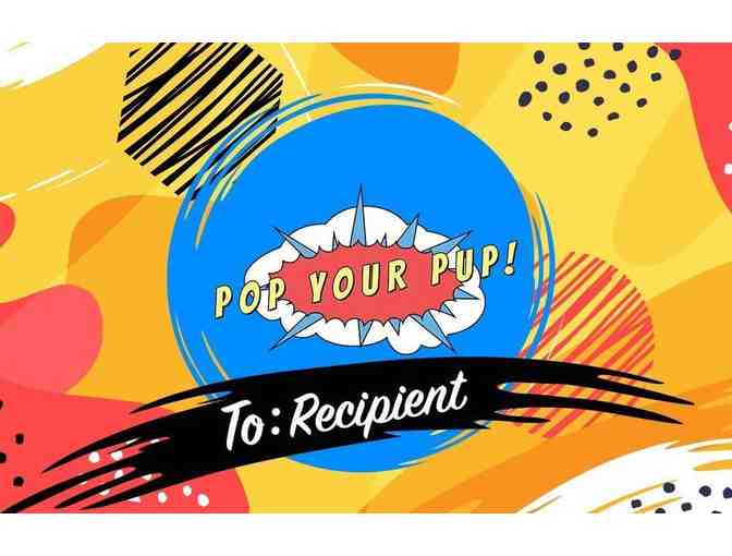 Pop Your Pup Gift Certificate