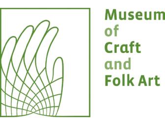 One Dual/ Family Membership to the Museum of Craft and Folk Art