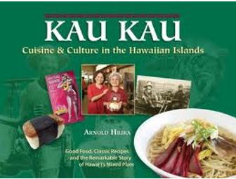 Kau Kau: Cuisine & Culture in the Hawaiian Islands - Autographed by Arnold Hiura