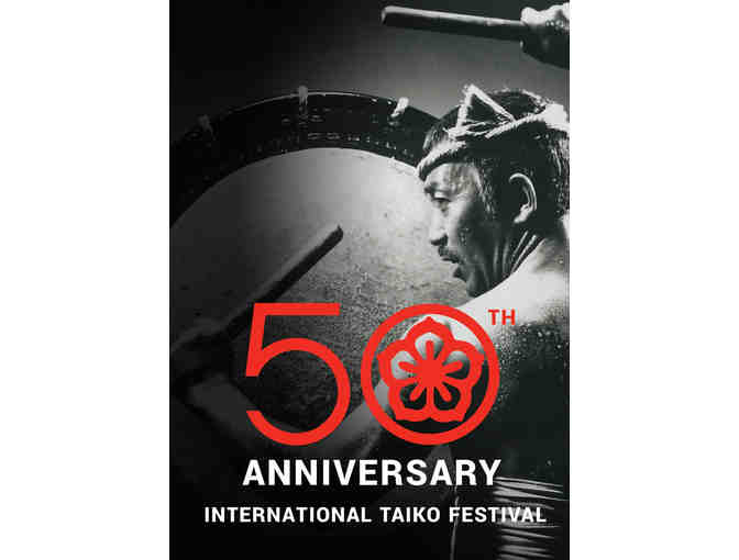 Two (2) Tickets to 50th Anniversary International Taiko Festival for Saturday, 11/10