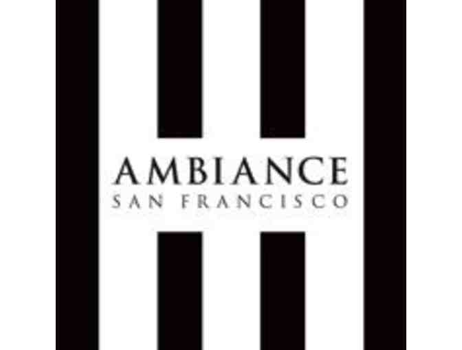 Ambiance San Francisco - $25 Gift Certificate + Private Shopping Party for You and Friends - Photo 1