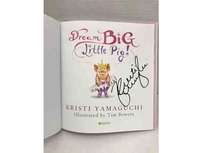 Kristi Yamaguchi's 'Dream Big Little Pig' - Autographed Copy
