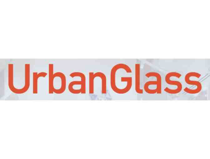 Urban Glass -  Workshop