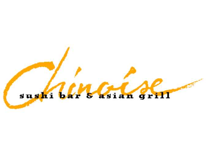 CHINOISE SUSHI BAR & ASIAN GRILL -  $40 Gift Certificate