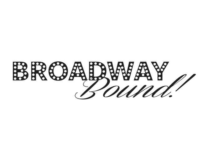BROADWAY BOUND - MUSICAL THEATRE SUMMER CAMP 2020