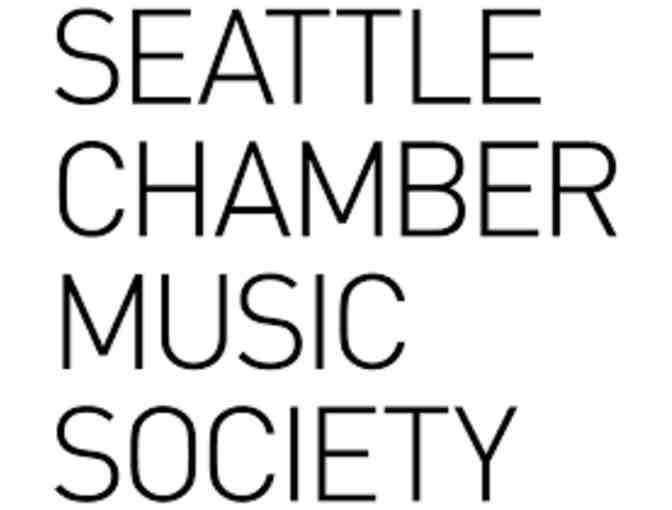SEATTLE CHAMBER MUSIC SOCIETY - 2 Tickets for a Concert During 2019 Season