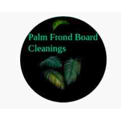 Palm Frond Board Cleanings