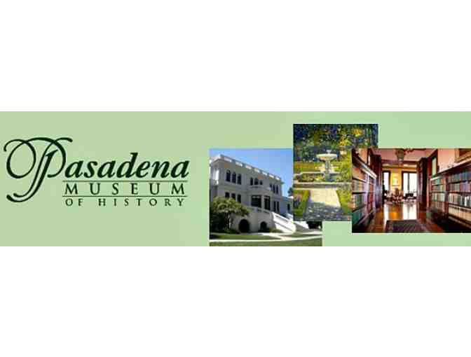 1 year membership to the Pasadena Museum of History