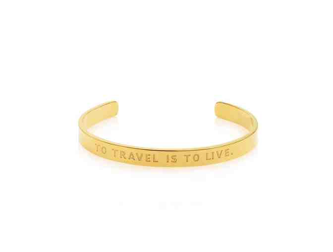 Jet Set Gold Inspirational Cuff Bracelet 'To Travel Is To Live'