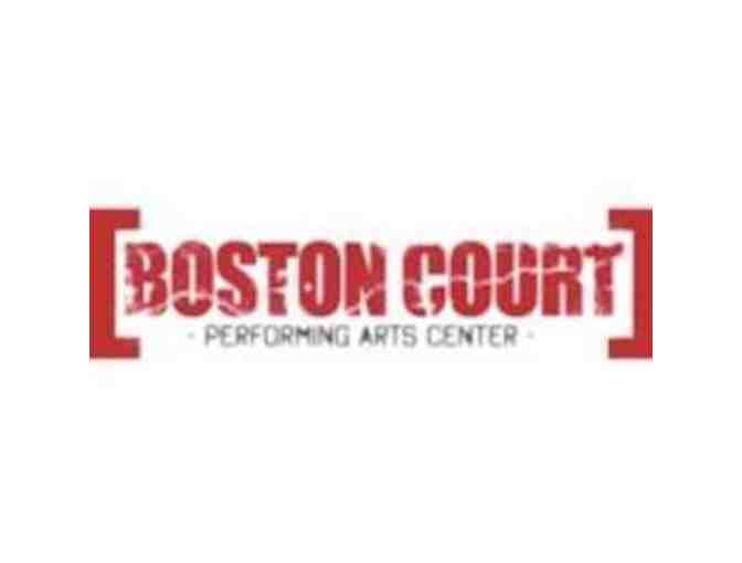 2 tickets to any concert or theater performance at the Boston Court Performing Arts Center