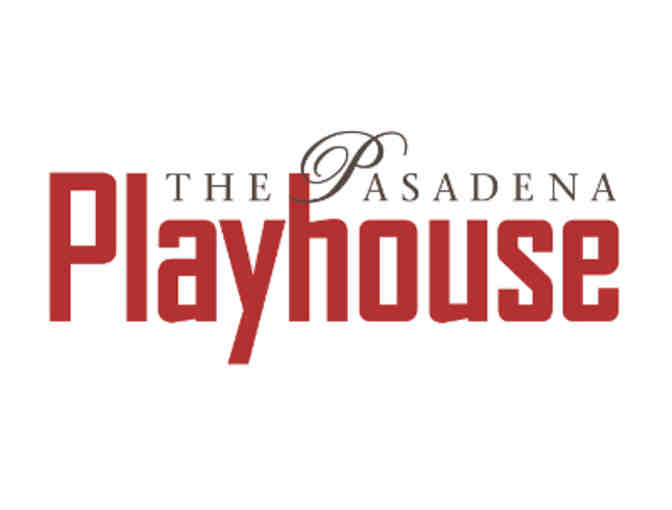 2 Tickets to any mainstage Production at the Historic Pasadena Playhouse