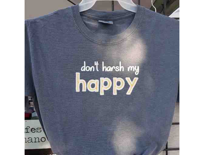 "Don't Harsh My Happy" t-shirt (Size of choice) - Photo 1