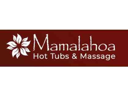 Mamalahoa Hot Tubs & Massage $100 Gift Certificate
