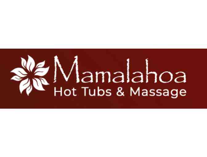 Mamalahoa Hot Tubs & Massage $100 Gift Certificate - Photo 1