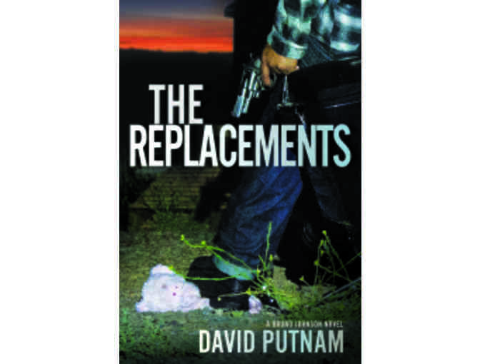 The Disposables & The Replacements: Autographed by author David Putnam