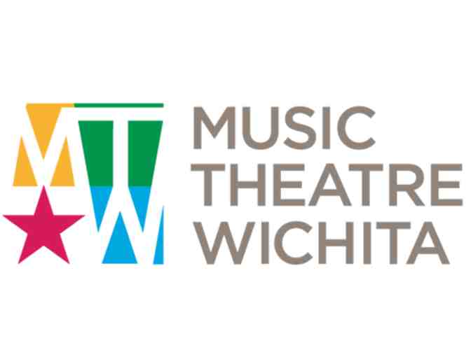Music Theatre Wichita  4 pack of tickets to ANY shows remaining in 2018