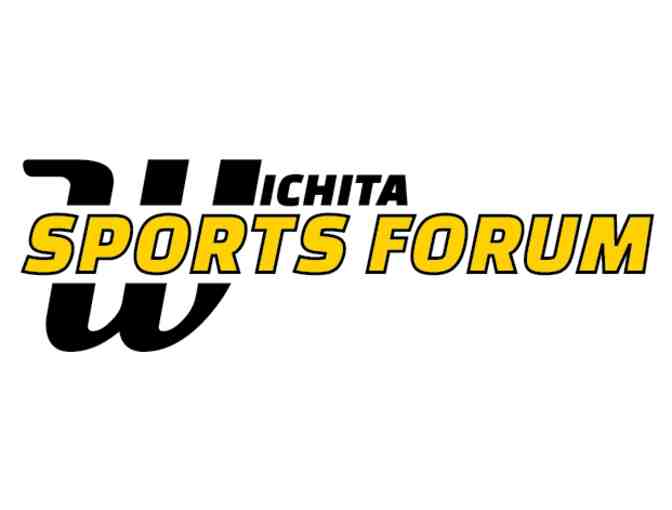 Wichita Sports Forum- 4 VIP Passes