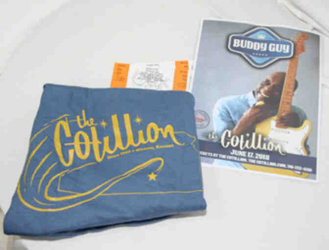 the Cotillion- 2 tickets to see Buddy Guy on June 17th, 2018 and 2 T-shirts
