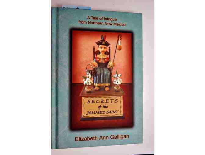 2 copies of 'Secrets of the Plumed Saint' signed by Elizabeth Ann Galligan & visit!