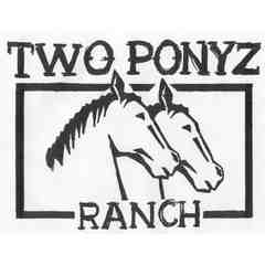 TWO PONYZ RANCH