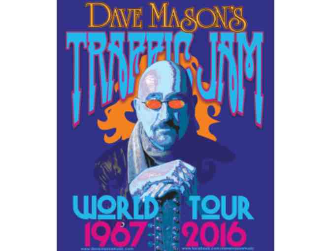 2 Tickets to Dave Mason's TRAFFIC JAM on Wednesday, January 20th, 2016 (#1)
