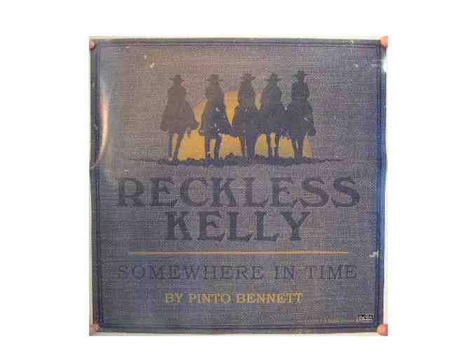 Reckless Kelly 'Somewhere in Time' 2 Sided Poster, Signed by Band Members
