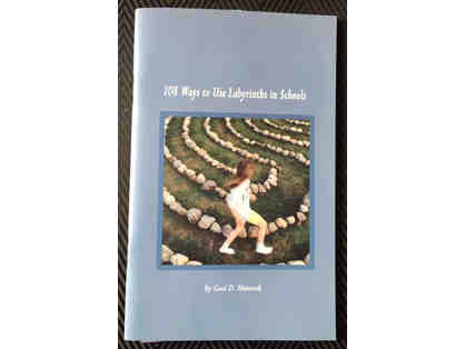 108 Ways to Use Labyrinths in Schools book