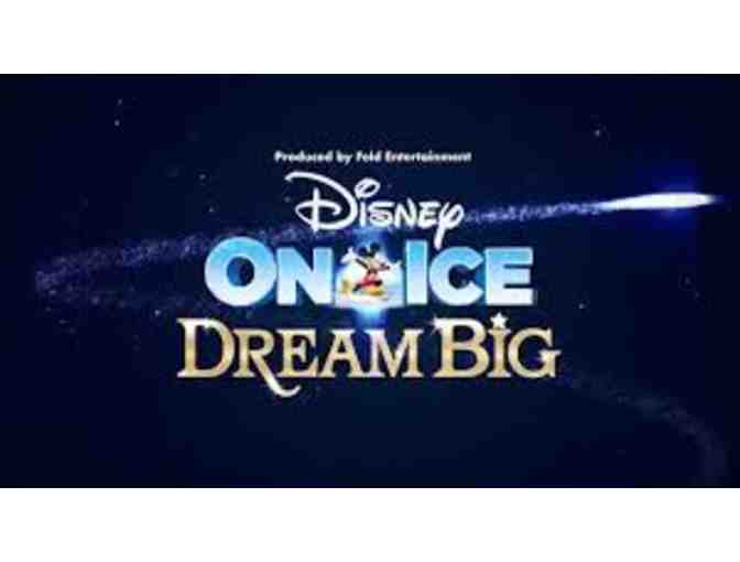 Disney on ICE - Dream BIG - Four (4) VIP Tickets to Opening Night Performance!!!