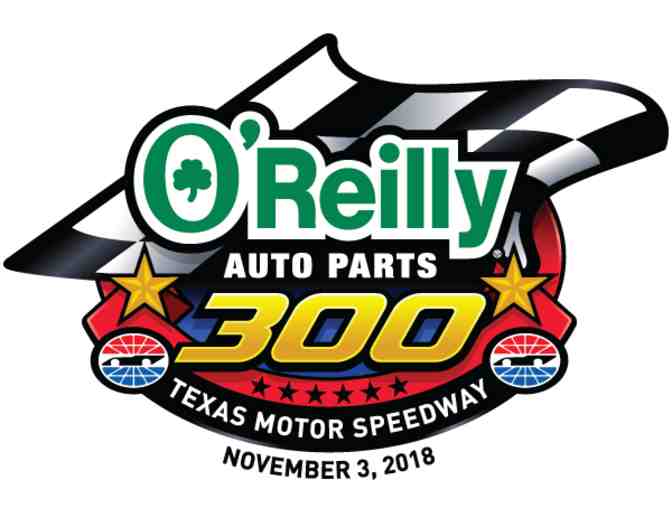 Texas Motor Speedway - Four (4) Tickets - O'Reilly Auto Parts 300