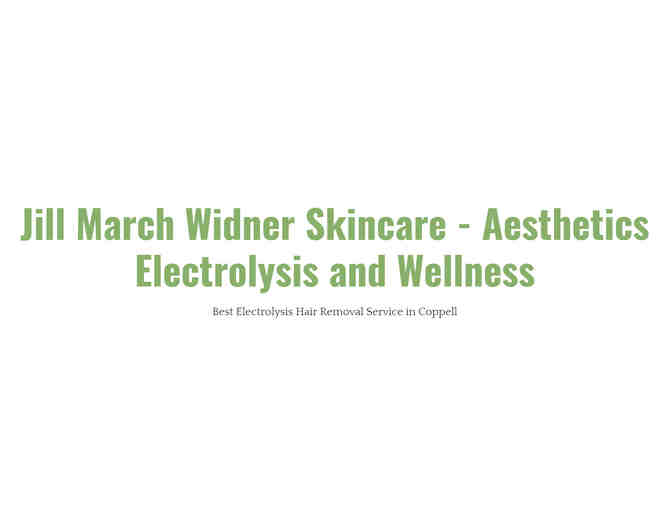 Jill March Widner- Electrolysis Aesthetics and Wellness - Gift Basket valued at $250
