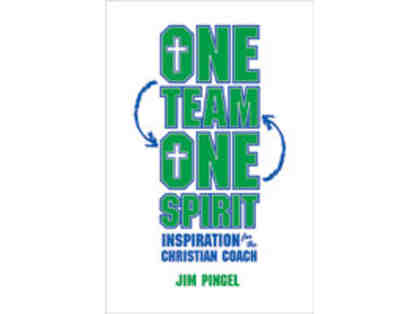"One Team One Spirit; Inspiration for the Christian Coach"