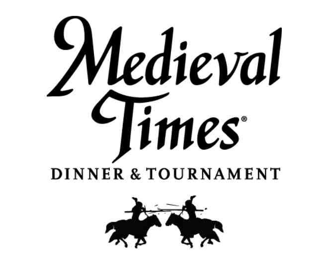Two tickets to Medieval Times!
