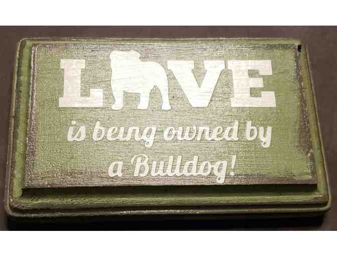 Show your Bulldog Love Plaque Collection