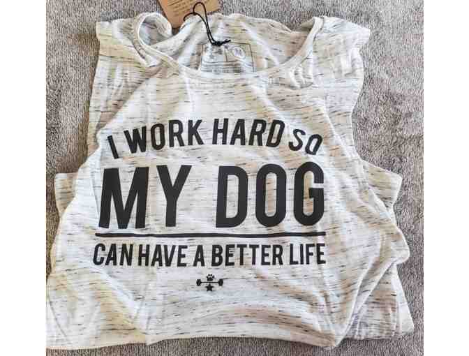'I work hard so my dog can have a better life' ladies tank, a hat & bandanna