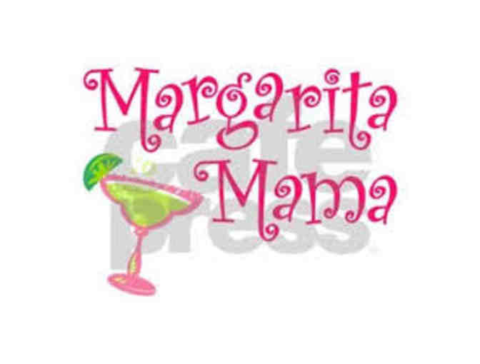 Margarita Mamas!