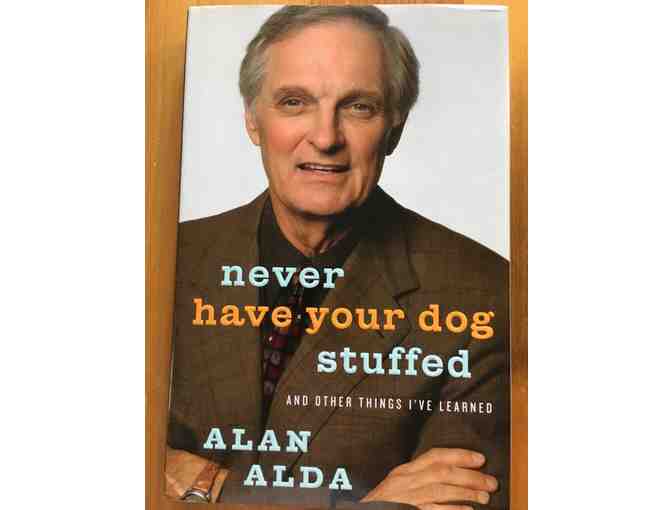 006. 'Never have your Dog Stuffed' by Alan Alda