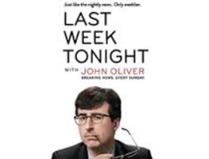 Four (4) tickets to a LIVE studio taping of HBO's 'Last Week Tonight with John Oliver'