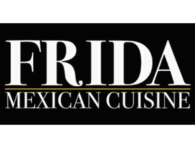 Frida Mexican Cuisine $50