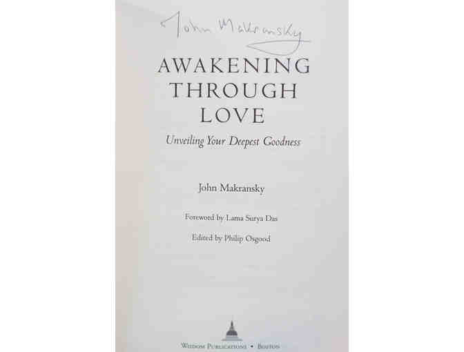Autographed! 'Awakening Through Love: Unveiling Your Deepest Goodness' by John Makransky