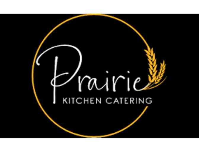 Five course dining experience for 12 guests presented by Prairie Kitchen Catering